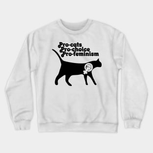 Pro cats pro choice pro feminism Crewneck Sweatshirt